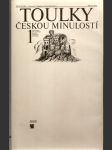 Toulky českou minulostí  1. -  od  nejstarší  doby  kamenné  po  práh  vrcholného  středověku  - náhled