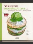 50  receptů  pro štíhlou  línii aneb jak si báječně pochutnat a zůstat přitažlivá - náhled