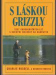 S láskou grizzly - Šest dobrodružných let s hnědými medvědy na Kamčatce - náhled