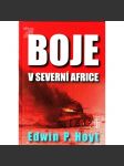 Boje v severní Africe (2. sv. válka, Afrika, Rommel, Afrika-Korps) - náhled