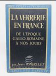 La verrerie en France: De l´époque Gallo-Romaine ? nos jours - náhled