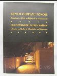 Brnem cestami pokoje: Křesťané a Židé v dějinách a současnosti / Friedenswege Durch Brünn: Christen und Juden in Geschichte und Gegenwart - náhled