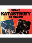 Velké katastrofy 20. století - náhled