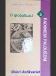 O globalizaci - palouš radim - náhled