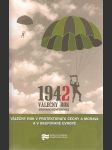 Válečný rok 1942 v Protektorátu Čechy a Morava a v okupované Evropě - náhled