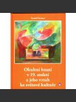 Okultní hnutí v 19. století a jeho vztah ke světové kultuře (filozofie) [Rudolf Steiner] HOL - náhled