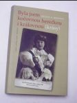 O. byla jsem kočovnou herečkou i královnou (krásy) - náhled