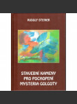 Stavební kameny pro pochopení mystéria Golgoty (Ježíš Kristus) [Rudolf Steiner] HOL - náhled