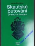 Skautské putování po stezce životem - břicháček václav - náhled