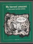 My havrani umazaní - náhled