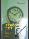 PRACOVAT I ŽÍT - Napětí mezi profesním a osobním životem - GRÜN Anselm - náhled