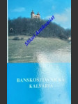 Banskoštiavnická kalvária 1751 - 1991 - radváni hadrián - náhled