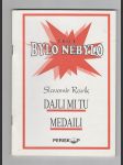 Bylo nebylo / Dali mi tu medaili - náhled