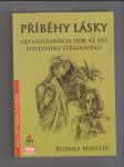 Příběhy lásky / od nejstarších dob až do pozdního středověku - náhled