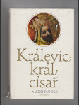 Králevic,král cisař - vyprávění o Karlu IV. - náhled