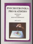 Psychotronika pro každého / možnosti užití rozvoj schopností - náhled