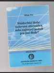 Waldorfské školy: izolovaná alternativa, nebo zajímavý podnět pro jiné školy? - náhled