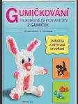 Gumičkování - nejkrásnější postavičky z gumiček - náhled