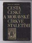 Cesta české a moravské církve staletími - náhled