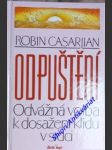 ODPUŠTĚNÍ - Odvážná volba k dosažení klidu v srdci - CASARJIAN Robin - náhled