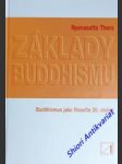 Základy buddhismu - buddhismus jako filosofie 20. století - nyanasatta thera - náhled