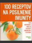 100 receptov na posilnenie imunity  - náhled