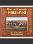 Album starých pohlednic - Podkrkonoší [pohledy; pohlednice; fotografie; Krkonoše; severní Čechy; Sudety] - náhled