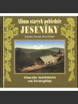 Album starých pohlednic - Jeseníky [pohledy; pohlednice; fotografie; Altvatergebirge; Sudety] - náhled