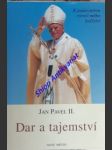 Dar a tajemství - jan pavel ii. - náhled