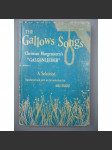 The Gallows Songs: Christian Morgenstern's Galgenlieder: A Selection. Translated with an Introduction - Max Knight [Šibeniční písně] - náhled