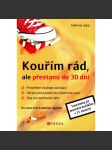 KOUŘÍM RÁD, ale přestanu do 30 dní (Kouření) - náhled