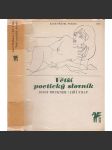 Větší poetický slovník [Z obsahu: teorie poezie, stavba verše, básnická tvorba, poetika, básnictví, význam, interpretace atd.] - náhled