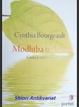 Modlitba usebrání - cesta k vnitřnímu probuzení - bourgeault cynthia - náhled