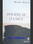 Povídej mi o lásce - quoist michel - náhled