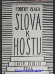 Slova k hostu - verše z let 1953 - 63 - vlach robert - náhled