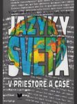 Jazyky sveta v priestore a čase - náhled