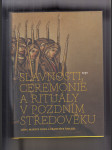 Slavnosti, ceremonie a rituály v pozdním středověku - náhled