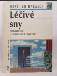 Léčevé sny: Zkoumání snů, jež mohou změnit náš život - náhled