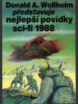 Donald A. Wollheim představuje nejlepší povídky science fiction 1988 - náhled