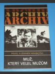 Archiv - Muž, který velel mužům - Životní příběh armádního generála Karla Klapálka - náhled