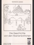 Die geschichte von den Rosinenbrőtchen - náhled