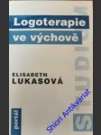 Logoterapie ve výchově - lukasová elisabeth - náhled