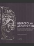 Nekropolná architektúra  - náhled