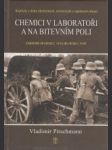 Chemici v laboratoři a na bitevním poli od roku 1914-1945 - náhled