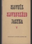 Slovník slovenského jazyka - 5.diel V - Ž - náhled