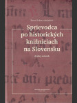 Sprievodca po historických knižniciach na Slovensku - náhled