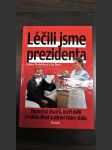 Léčili jsme prezidenta - náhled