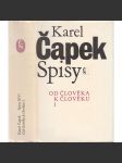 Karel Čapek - Od člověka k člověku I. (Spisy Karla Čapka, sv. XIV.) [žurnalistika, společenská publicistika, články z novin, sloupky, úvahy, glosy, studie] - náhled