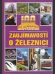 100 najväčších zaujímavostí o železnici - náhled