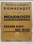 Šťastná a spokojená domácnost závisí od Vaší moudrosti! - Drobné rady nad zlato - náhled